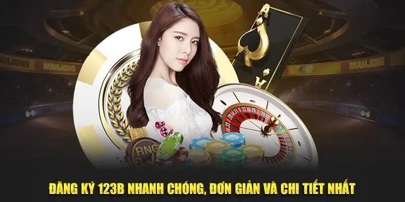 Đăng Ký 123B Tạo Tài Khoản Chơi Game Cực Dễ Cho Newbi 3 Chơi gì khi vào nhà cái 123B hàng đầu hiện nay?